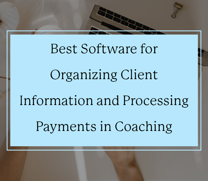 Best Software for Organizing Client Information and Processing 