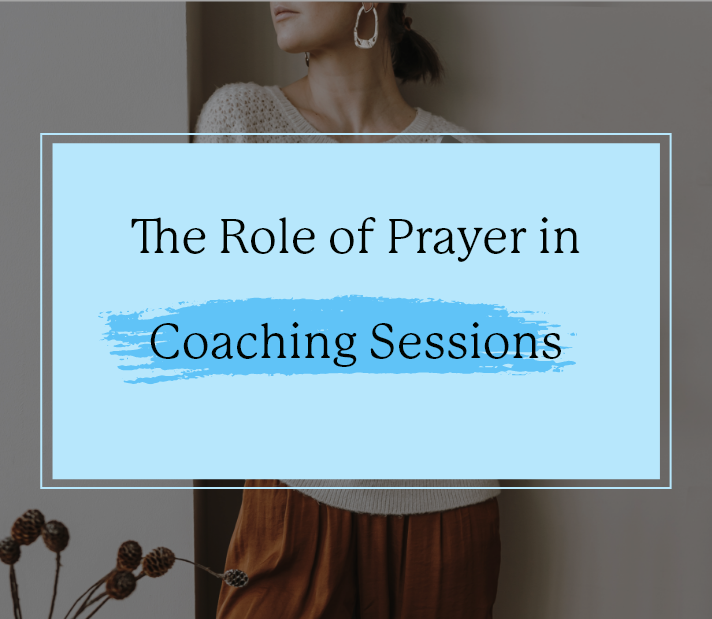 Prayer Roles The Role of Prayer in Coaching Sessions